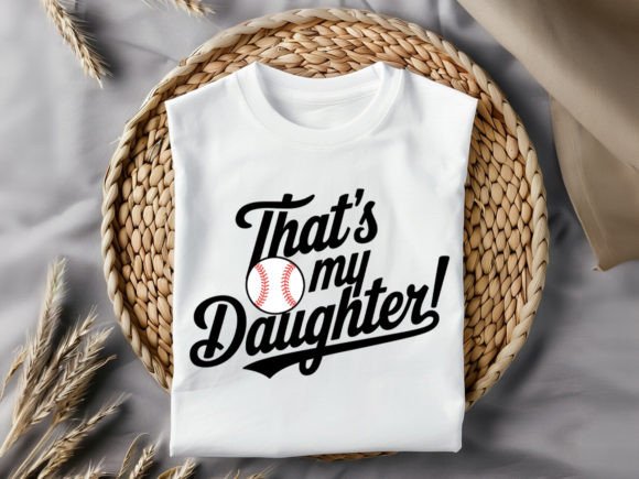 That's My Daughter! T-Shirt Design: More Than Just a Graphic